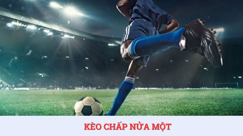 Cách đọc kèo chấp bóng đá nửa một dễ hiểu.